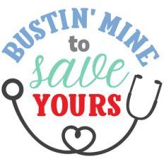 bustin' mine to save yours
