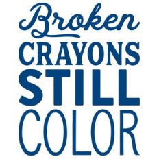 broken crayons still color