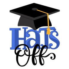 hat's off graduation phrase