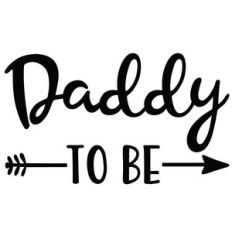 daddy to be arrow quote