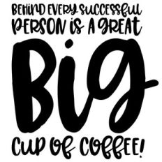 big cup of coffee quote