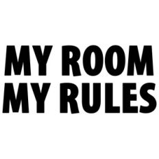 my room my rules