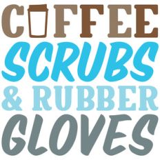 coffee, scrubs and rubber gloves