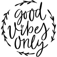 good vibes only