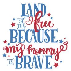 my mommy is brave patriotic phrase