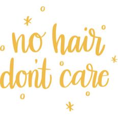 no hair don't care