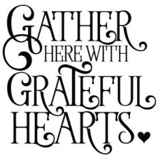 gather here with grateful hearts
