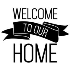 welcome to our home quote