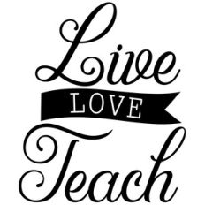 live love teach banner quote