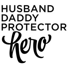 husband daddy protector hero phrase