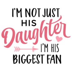 i'm not just his daughter - dad phrase