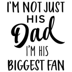 i'm not just his dad phrase