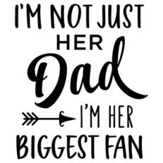 i'm not just her dad - phrase