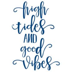 high tides and good vibes