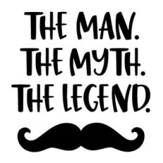 the man the myth the legend father's day phrase
