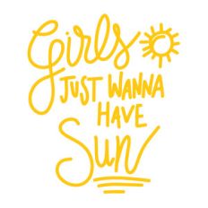 girls just wanna have sun