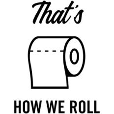 that's how we roll