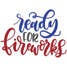 ready for fireworks