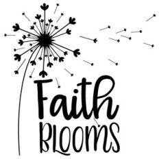 faith blooms dandelion quote