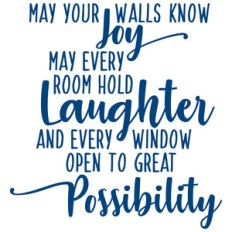 may your walls know joy