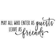 may all who enter at guests phrase