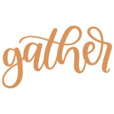 gather