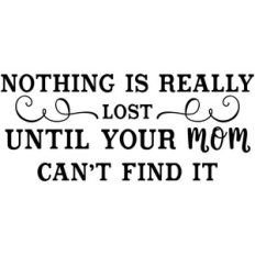nothing is lost mom