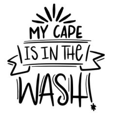 my cape is in the wash