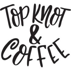 top knot and coffee