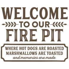 welcome to our fire pit