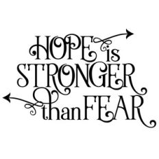 hope is stronger than fear arrow quote