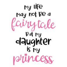 my daughter is my princess