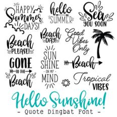 hello sunshine! summer quote dingbat font