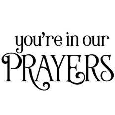 you're in our prayers