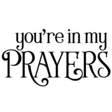 you're in my prayers