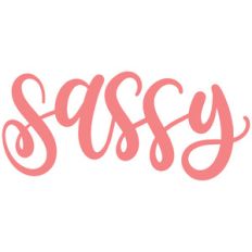 sassy