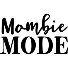 mombie mode
