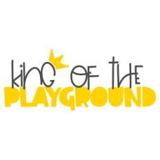 king of the playground