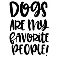 dogs are my favorite people