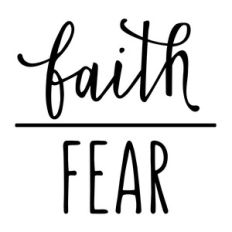 fiath over fear phrase