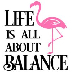 life is about balance