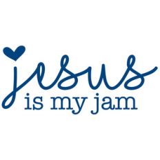 jesus is my jam