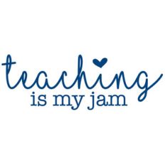 teaching is my jam