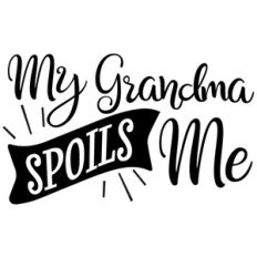 grandma spoils me