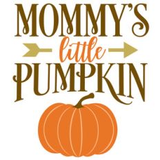 mommy's little pumpkin