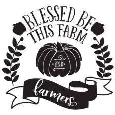 blessed be this farm and farmers