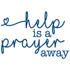 help is a prayer away