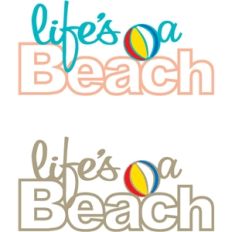 life's a beach phrase