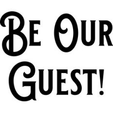 be our guest!