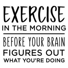 exercise in the morning phrase